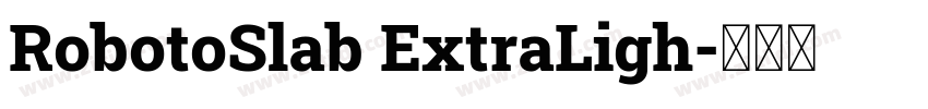 RobotoSlab ExtraLigh字体转换